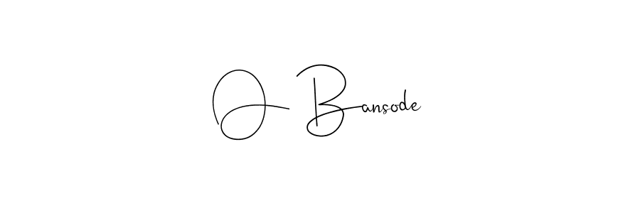 Also we have O Bansode name is the best signature style. Create professional handwritten signature collection using Andilay-7BmLP autograph style. O Bansode signature style 4 images and pictures png