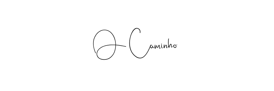 The best way (Andilay-7BmLP) to make a short signature is to pick only two or three words in your name. The name O Caminho include a total of six letters. For converting this name. O Caminho signature style 4 images and pictures png
