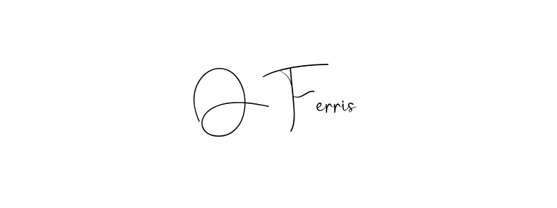 How to make O Ferris name signature. Use Andilay-7BmLP style for creating short signs online. This is the latest handwritten sign. O Ferris signature style 4 images and pictures png