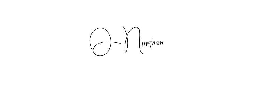 Design your own signature with our free online signature maker. With this signature software, you can create a handwritten (Andilay-7BmLP) signature for name O Nurthen. O Nurthen signature style 4 images and pictures png