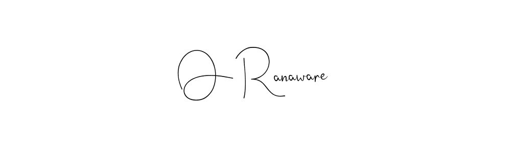 Make a beautiful signature design for name O Ranaware. Use this online signature maker to create a handwritten signature for free. O Ranaware signature style 4 images and pictures png