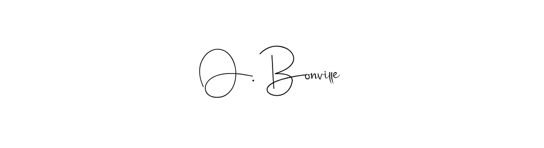 Make a short O. Bonville signature style. Manage your documents anywhere anytime using Andilay-7BmLP. Create and add eSignatures, submit forms, share and send files easily. O. Bonville signature style 4 images and pictures png