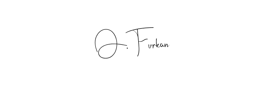 Make a beautiful signature design for name O. Furkan. Use this online signature maker to create a handwritten signature for free. O. Furkan signature style 4 images and pictures png