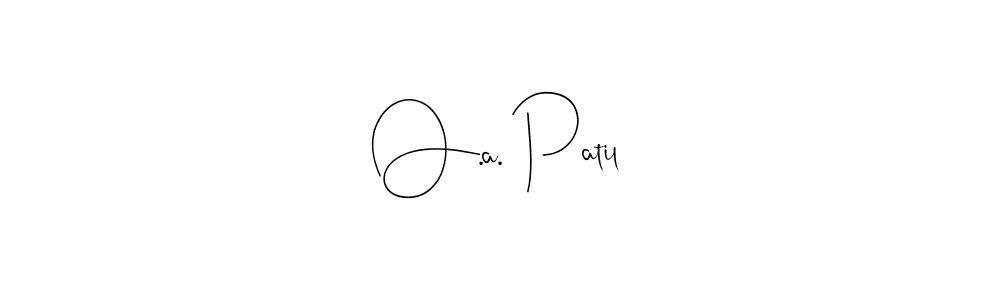 if you are searching for the best signature style for your name O.a. Patil. so please give up your signature search. here we have designed multiple signature styles  using Andilay-7BmLP. O.a. Patil signature style 4 images and pictures png