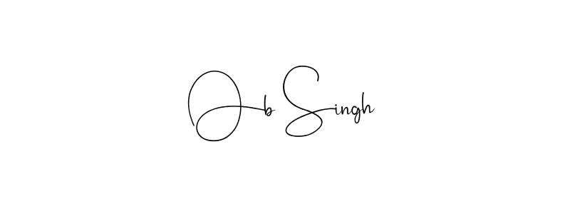 Also we have Ob Singh name is the best signature style. Create professional handwritten signature collection using Andilay-7BmLP autograph style. Ob Singh signature style 4 images and pictures png