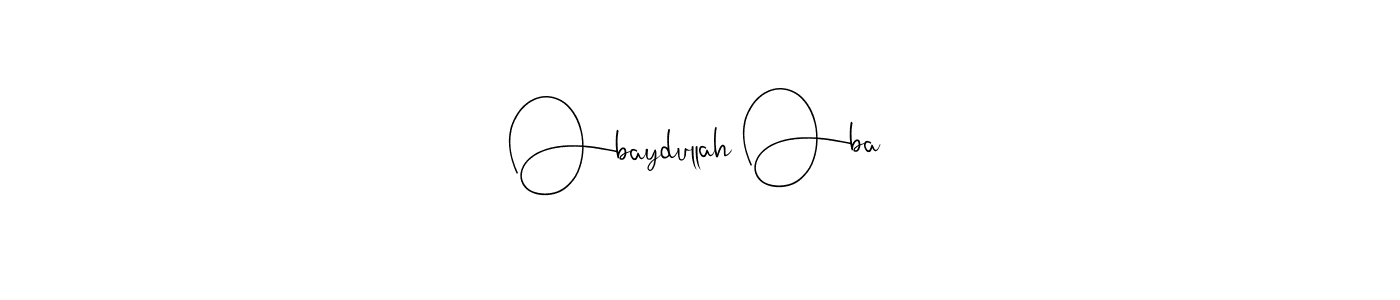 Make a beautiful signature design for name Obaydullah Oba. With this signature (Andilay-7BmLP) style, you can create a handwritten signature for free. Obaydullah Oba signature style 4 images and pictures png