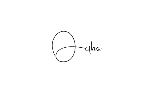 You should practise on your own different ways (Andilay-7BmLP) to write your name (Octha) in signature. don't let someone else do it for you. Octha signature style 4 images and pictures png