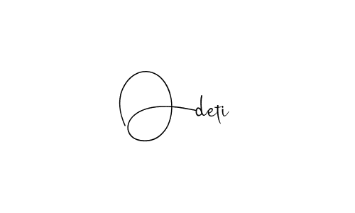 Design your own signature with our free online signature maker. With this signature software, you can create a handwritten (Andilay-7BmLP) signature for name Odeti. Odeti signature style 4 images and pictures png