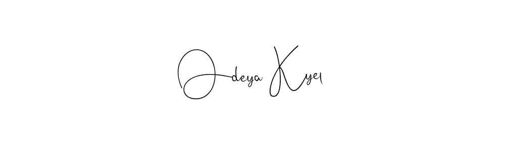 You should practise on your own different ways (Andilay-7BmLP) to write your name (Odeya Kyel) in signature. don't let someone else do it for you. Odeya Kyel signature style 4 images and pictures png