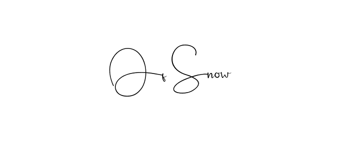 Also You can easily find your signature by using the search form. We will create Of Snow name handwritten signature images for you free of cost using Andilay-7BmLP sign style. Of Snow signature style 4 images and pictures png