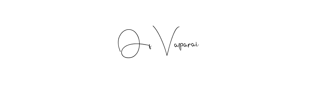This is the best signature style for the Of Valparai name. Also you like these signature font (Andilay-7BmLP). Mix name signature. Of Valparai signature style 4 images and pictures png