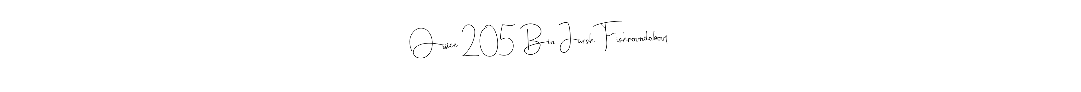 Once you've used our free online signature maker to create your best signature Andilay-7BmLP style, it's time to enjoy all of the benefits that Office 205 Bin Jarsh Fishroundabout name signing documents. Office 205 Bin Jarsh Fishroundabout signature style 4 images and pictures png