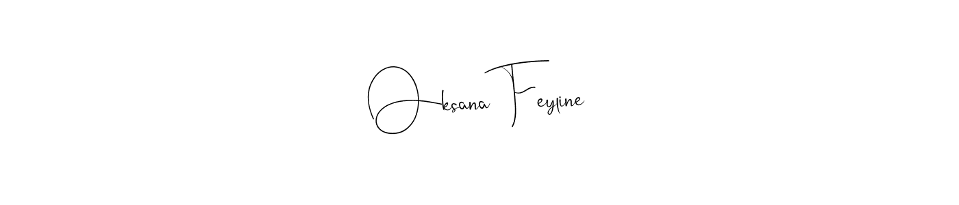 Create a beautiful signature design for name Oksana Feyline. With this signature (Andilay-7BmLP) fonts, you can make a handwritten signature for free. Oksana Feyline signature style 4 images and pictures png