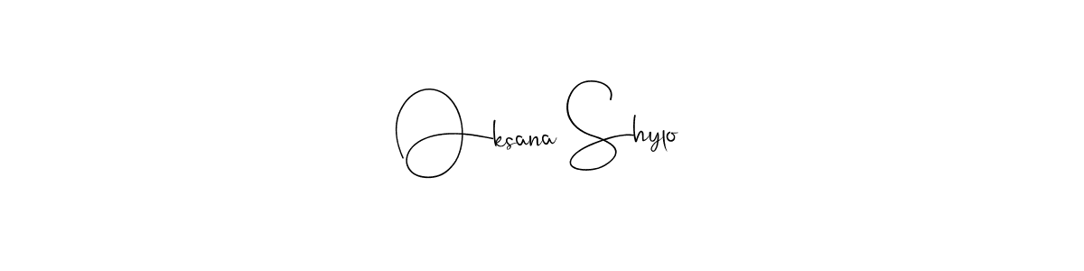 Create a beautiful signature design for name Oksana Shylo. With this signature (Andilay-7BmLP) fonts, you can make a handwritten signature for free. Oksana Shylo signature style 4 images and pictures png