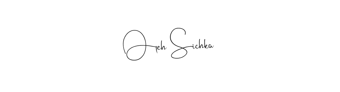 Design your own signature with our free online signature maker. With this signature software, you can create a handwritten (Andilay-7BmLP) signature for name Oleh Sichka. Oleh Sichka signature style 4 images and pictures png