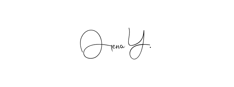 Also we have Olena Y. name is the best signature style. Create professional handwritten signature collection using Andilay-7BmLP autograph style. Olena Y. signature style 4 images and pictures png