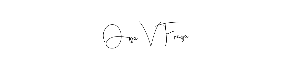 Also You can easily find your signature by using the search form. We will create Olga V Fraga name handwritten signature images for you free of cost using Andilay-7BmLP sign style. Olga V Fraga signature style 4 images and pictures png