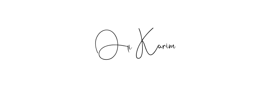 Also You can easily find your signature by using the search form. We will create Oli Karim name handwritten signature images for you free of cost using Andilay-7BmLP sign style. Oli Karim signature style 4 images and pictures png