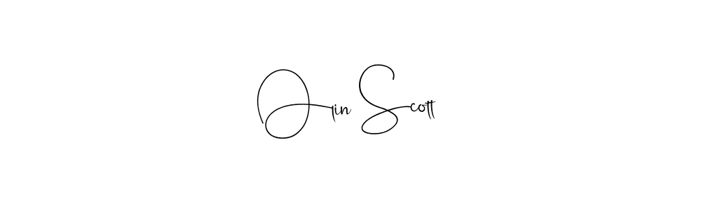 You should practise on your own different ways (Andilay-7BmLP) to write your name (Olin Scott) in signature. don't let someone else do it for you. Olin Scott signature style 4 images and pictures png