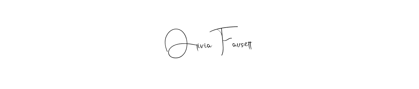 Olivia Fausett stylish signature style. Best Handwritten Sign (Andilay-7BmLP) for my name. Handwritten Signature Collection Ideas for my name Olivia Fausett. Olivia Fausett signature style 4 images and pictures png