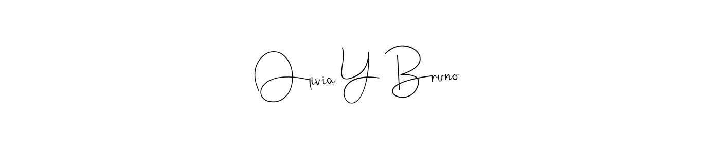 Best and Professional Signature Style for Olivia Y Bruno. Andilay-7BmLP Best Signature Style Collection. Olivia Y Bruno signature style 4 images and pictures png