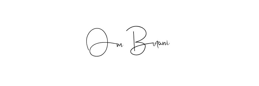 Make a beautiful signature design for name Om Butani. Use this online signature maker to create a handwritten signature for free. Om Butani signature style 4 images and pictures png