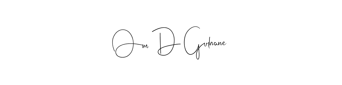 How to make Om D Gulhane signature? Andilay-7BmLP is a professional autograph style. Create handwritten signature for Om D Gulhane name. Om D Gulhane signature style 4 images and pictures png