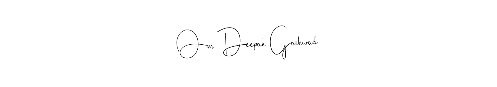 Once you've used our free online signature maker to create your best signature Andilay-7BmLP style, it's time to enjoy all of the benefits that Om Deepak Gaikwad name signing documents. Om Deepak Gaikwad signature style 4 images and pictures png