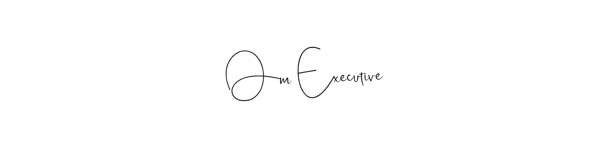 How to make Om Executive name signature. Use Andilay-7BmLP style for creating short signs online. This is the latest handwritten sign. Om Executive signature style 4 images and pictures png