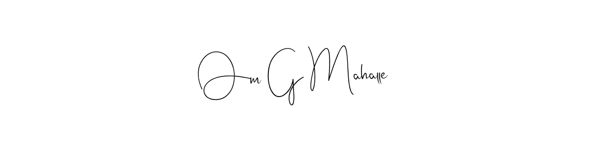 Design your own signature with our free online signature maker. With this signature software, you can create a handwritten (Andilay-7BmLP) signature for name Om G Mahalle. Om G Mahalle signature style 4 images and pictures png