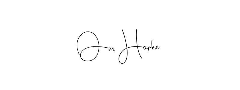 Make a short Om Harke signature style. Manage your documents anywhere anytime using Andilay-7BmLP. Create and add eSignatures, submit forms, share and send files easily. Om Harke signature style 4 images and pictures png