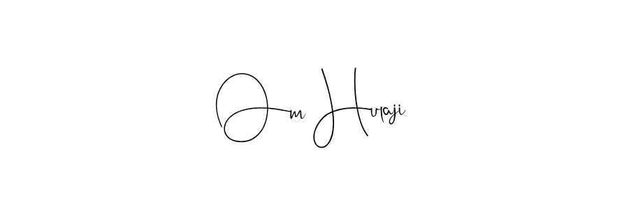 if you are searching for the best signature style for your name Om Hulaji. so please give up your signature search. here we have designed multiple signature styles  using Andilay-7BmLP. Om Hulaji signature style 4 images and pictures png