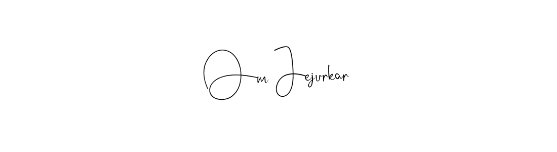 Make a beautiful signature design for name Om Jejurkar. With this signature (Andilay-7BmLP) style, you can create a handwritten signature for free. Om Jejurkar signature style 4 images and pictures png