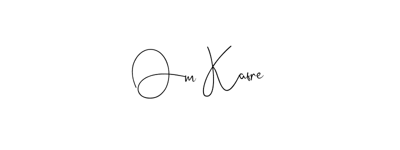 Make a beautiful signature design for name Om Kafre. With this signature (Andilay-7BmLP) style, you can create a handwritten signature for free. Om Kafre signature style 4 images and pictures png