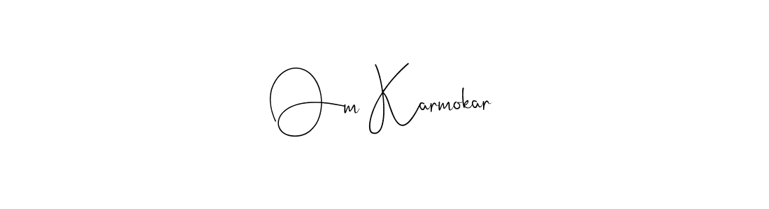 Also we have Om Karmokar name is the best signature style. Create professional handwritten signature collection using Andilay-7BmLP autograph style. Om Karmokar signature style 4 images and pictures png