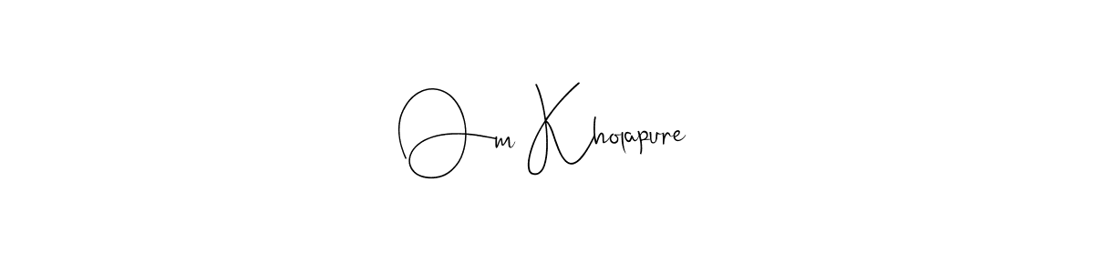 if you are searching for the best signature style for your name Om Kholapure. so please give up your signature search. here we have designed multiple signature styles  using Andilay-7BmLP. Om Kholapure signature style 4 images and pictures png