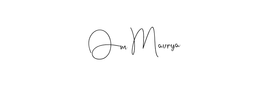 How to make Om Maurya name signature. Use Andilay-7BmLP style for creating short signs online. This is the latest handwritten sign. Om Maurya signature style 4 images and pictures png