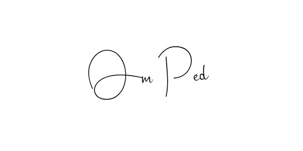 Also You can easily find your signature by using the search form. We will create Om Ped name handwritten signature images for you free of cost using Andilay-7BmLP sign style. Om Ped signature style 4 images and pictures png