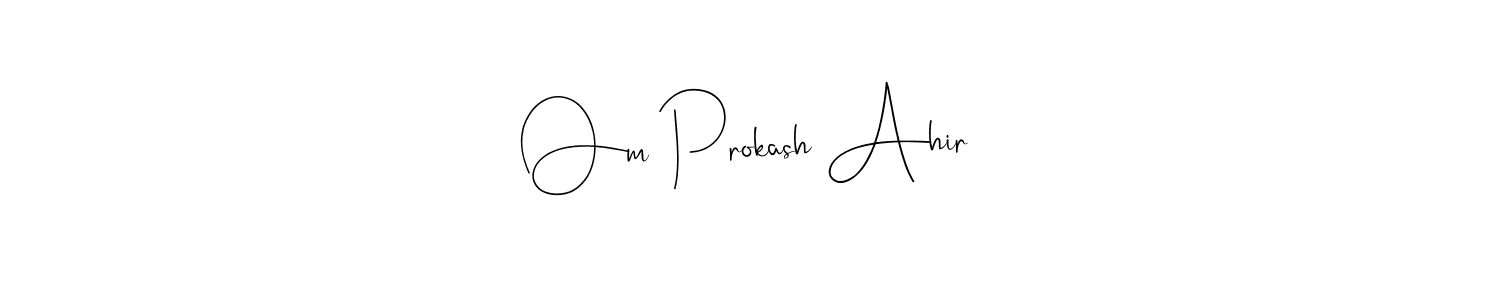 Check out images of Autograph of Om Prokash Ahir name. Actor Om Prokash Ahir Signature Style. Andilay-7BmLP is a professional sign style online. Om Prokash Ahir signature style 4 images and pictures png