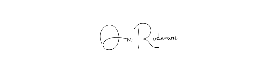 Use a signature maker to create a handwritten signature online. With this signature software, you can design (Andilay-7BmLP) your own signature for name Om Ruderani. Om Ruderani signature style 4 images and pictures png