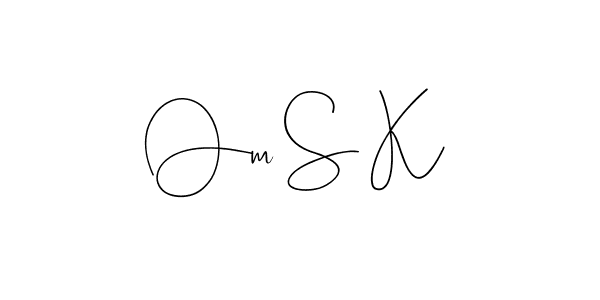 It looks lik you need a new signature style for name Om S K. Design unique handwritten (Andilay-7BmLP) signature with our free signature maker in just a few clicks. Om S K signature style 4 images and pictures png