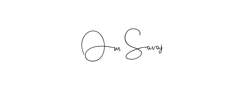 How to make Om Savaj name signature. Use Andilay-7BmLP style for creating short signs online. This is the latest handwritten sign. Om Savaj signature style 4 images and pictures png