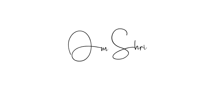 How to make Om Shri signature? Andilay-7BmLP is a professional autograph style. Create handwritten signature for Om Shri name. Om Shri signature style 4 images and pictures png