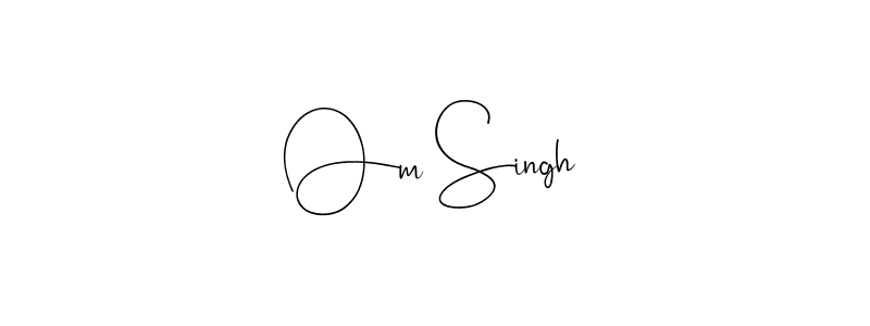 Create a beautiful signature design for name Om Singh. With this signature (Andilay-7BmLP) fonts, you can make a handwritten signature for free. Om Singh signature style 4 images and pictures png