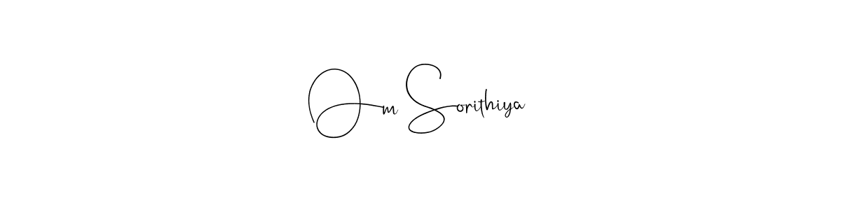 Make a short Om Sorithiya signature style. Manage your documents anywhere anytime using Andilay-7BmLP. Create and add eSignatures, submit forms, share and send files easily. Om Sorithiya signature style 4 images and pictures png