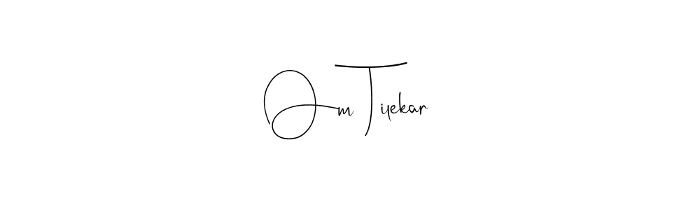 How to make Om Tilekar name signature. Use Andilay-7BmLP style for creating short signs online. This is the latest handwritten sign. Om Tilekar signature style 4 images and pictures png