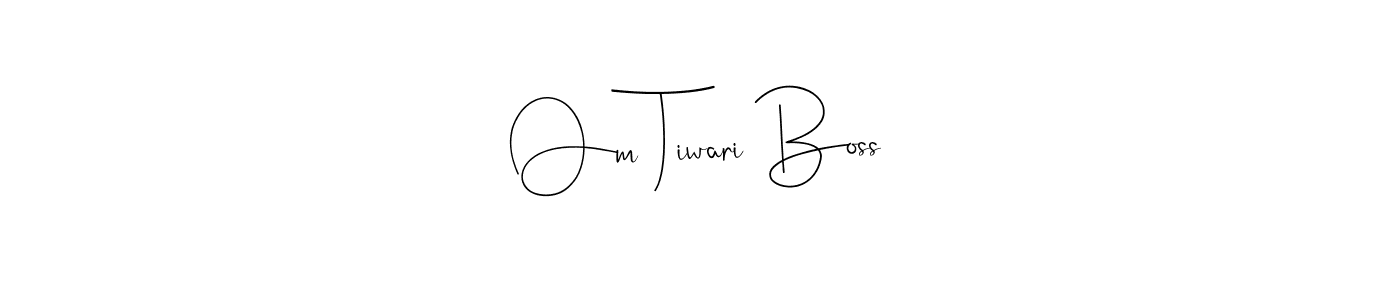 How to make Om Tiwari Boss name signature. Use Andilay-7BmLP style for creating short signs online. This is the latest handwritten sign. Om Tiwari Boss signature style 4 images and pictures png