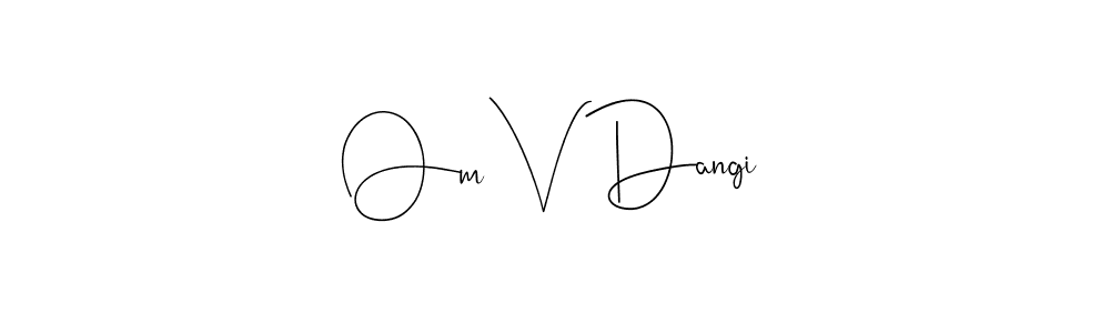 This is the best signature style for the Om V Dangi name. Also you like these signature font (Andilay-7BmLP). Mix name signature. Om V Dangi signature style 4 images and pictures png