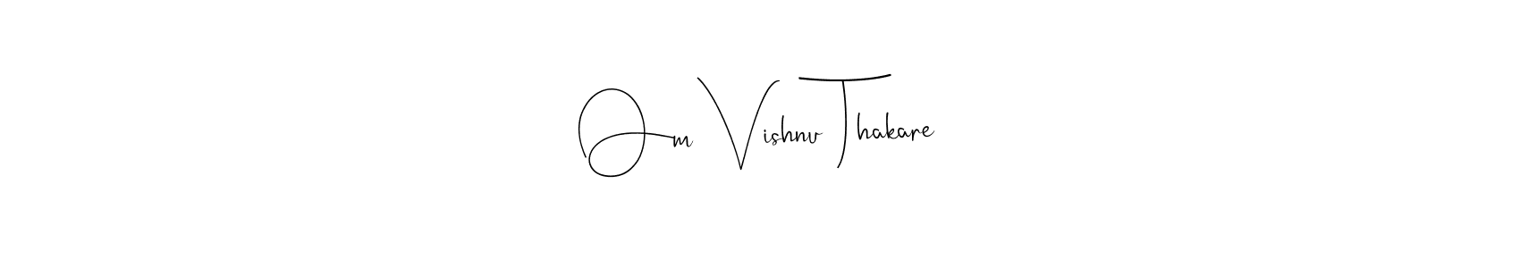 This is the best signature style for the Om Vishnu Thakare name. Also you like these signature font (Andilay-7BmLP). Mix name signature. Om Vishnu Thakare signature style 4 images and pictures png