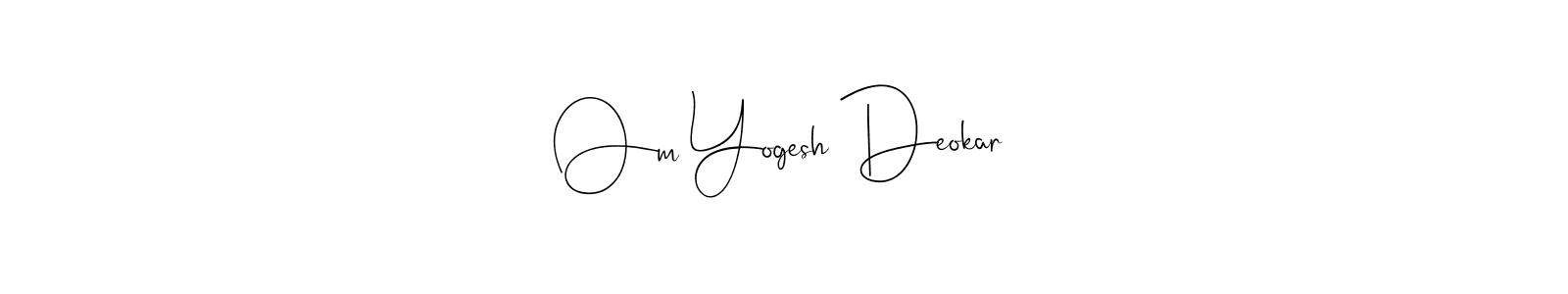 Best and Professional Signature Style for Om Yogesh Deokar. Andilay-7BmLP Best Signature Style Collection. Om Yogesh Deokar signature style 4 images and pictures png